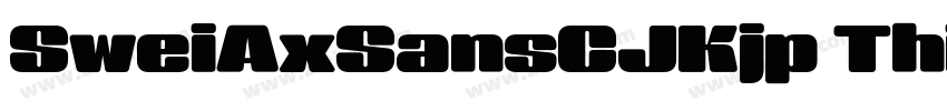 SweiAxSansCJKjp Thi字体转换